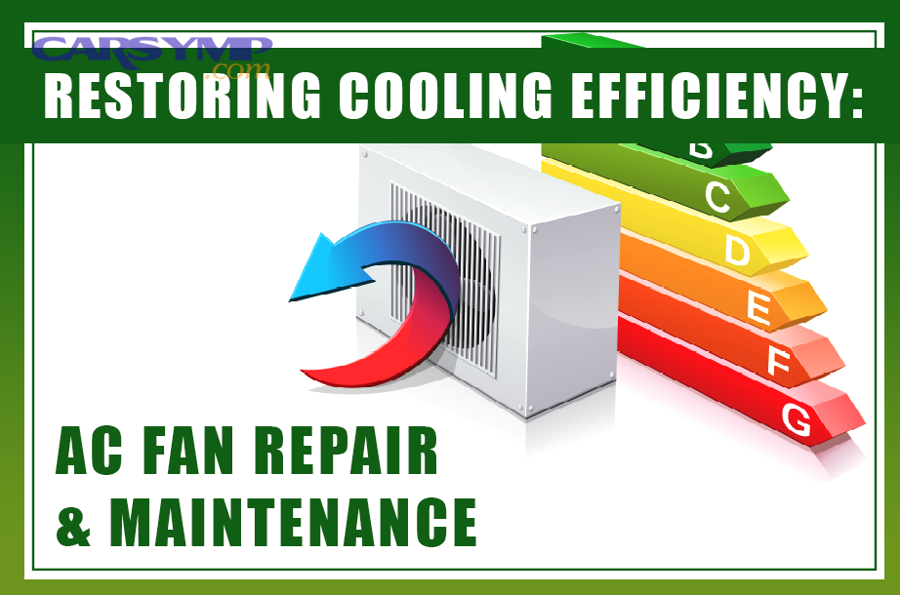 AC Fan Repair and Maintenance