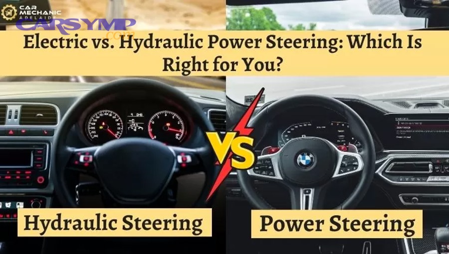 What Are the 7 Critical Differences Between Electric and Hydraulic Power Steering?