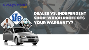 dealer vs independent shop warranty 1