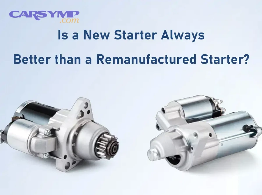 What Other Starter Options Should You Consider Beyond New and Remanufactured?